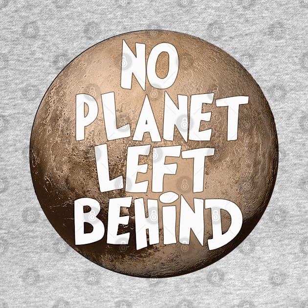 Pluto No Planet Left Behind by House_Of_HaHa